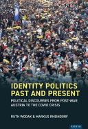 Identity politics past and present : political discourses from post-war Austria to the Covid crisis /