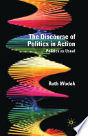 The Discourse of Politics in Action : Politics as Usual /