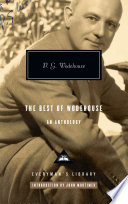 The best of Wodehouse : an anthology / P. G. Wodehouse ; with an introduction by John Mortimer.