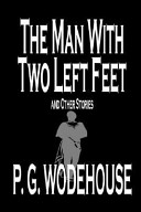 The man with two left feet and other stories /