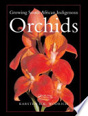 Growing South African indigenous orchids /