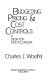 Budgeting, pricing, & cost controls : a desktop encyclopedia /