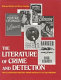 The literature of crime and detection : an illustrated history from antiquity to the present /