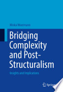 Bridging complexity and post-structuralism : insights and implications /