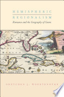 Hemispheric regionalism : romance and the geography of genre /