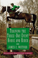 Training the three-day event horse and rider /