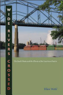 Wide rivers crossed : the South Platte and the Illinois of the American prairie /