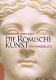 Die römische Kunst : ein Handbuch /