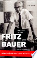 Fritz Bauer 1903-1968 : eine Biographie /