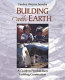 Building with earth : a guide to flexible-form earthbag construction /