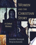 Women and the Christian story : a global history /