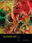 Outsider art : visionary worlds and trauma /