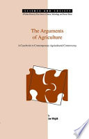 The arguments of agriculture : a casebook in contemporary agricultural controversy /