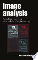 Image analysis : applications in materials engineering /