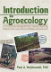 Introduction to agroecology : principles and practices /