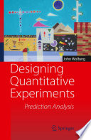 Designing quantitative experiments : prediction analysis /