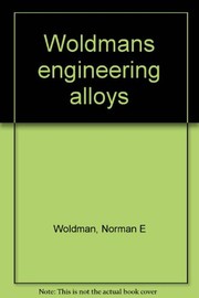 Woldman's Engineering alloys /