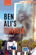 Ben Ali's Tunisia : power and contention in an authoritarian regime /