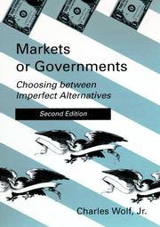 Markets or governments : choosing between imperfect alternatives /
