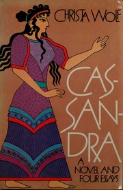 Cassandra : a novel and four essays /