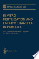 In Vitro Fertilization and Embryo Transfer in Primates /