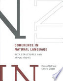 Coherence in natural language : data structures and applications /
