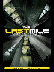 The last mile : broadband and the next Internet revolution /