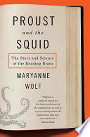 Proust and the squid : the story and science of the reading brain /