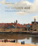 The golden age of Dutch and Flemish painting /