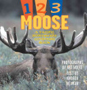 1,2,3 moose : a Pacific Northwest counting book /