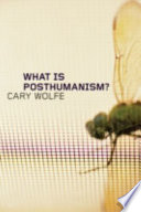 What is posthumanism? /