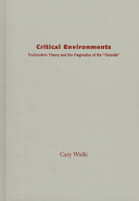 Critical environments : postmodern theory and the pragmatics of the "outside" /