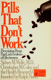 Pills that don't work : a consumers' and doctors' guide to over 600 prescription drugs that lack evidence of effectiveness /