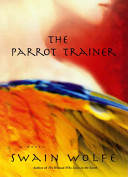 The parrot trainer /