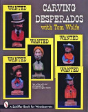 Carving desperados with Tom Wolfe /