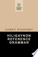 Hiligaynon reference grammar /