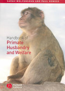Handbook of primate husbandry and welfare /