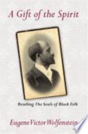 A gift of the spirit : reading The souls of Black folk /