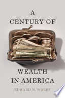 A century of wealth in America /