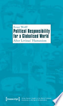 Political responsibility for a globalised world : after Levinas' humanism /