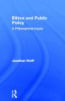 Ethics and public policy : a philosophical inquiry /