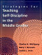 Strategies for teaching self-discipline in the middle grades /