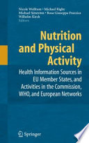 Nutrition and Physical Activity : Health Information Sources in EU Member States, and Activities in the Commission, WHO, and European Networks.