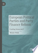 European Political Parties and Party Finance Reform : Funding Democracy? /