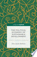 The political economy of sustainable development : valuation, distribution, governance /