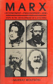 Marx, economist, philosopher, Jew : steps in the development of a doctrine /