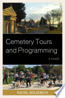 Cemetery tours and programming : a guide /