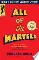 All of the marvels : a journey to the ends of the biggest story ever told /