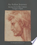An Italian journey : drawings from the Tobey collection : Correggio to Tiepolo /