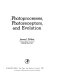 Photoprocesses, photoreceptors, and evolution /